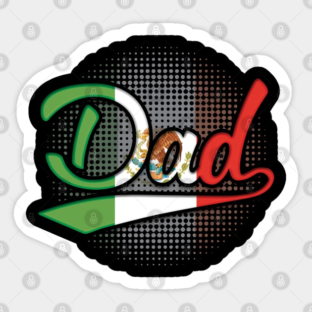 Mexican Dad - Gift for Mexican From Mexico Sticker by Country Flags